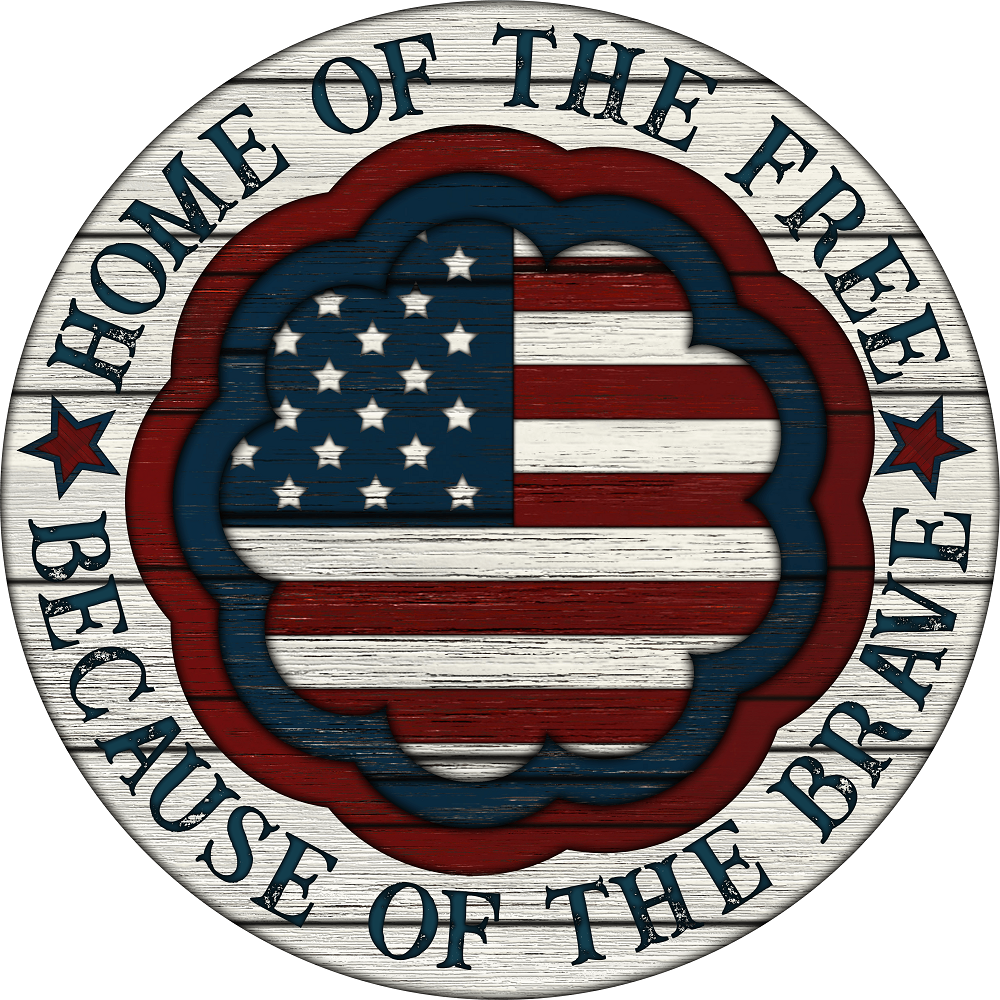Print Shop Round MDF Cutout Home Of The Free Because Of The Brave