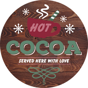Print Shop Round MDF Cutout Hot Cocoa Served Here With Love