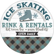 Print Shop Round MDF Cutout Ice Skating Rink & Rentals Open Daily Snowflakes Hot Cocoa Bar Warm Blankets