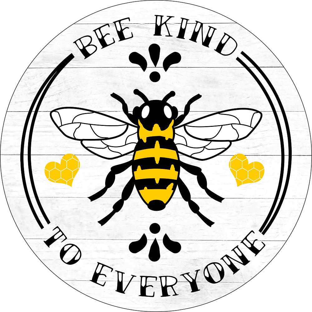 Print Shop Round MDF Cutout Bee Kind To Everyone With Hearts