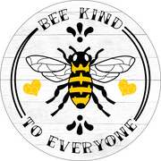 Print Shop Round MDF Cutout Bee Kind To Everyone With Hearts