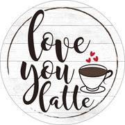 Print Shop Round MDF Cutout Love You Latte