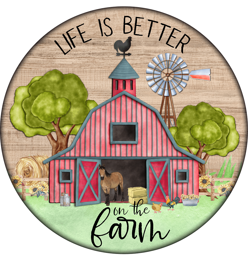 Print Shop Round MDF Cutout Life Is Better On The Farm