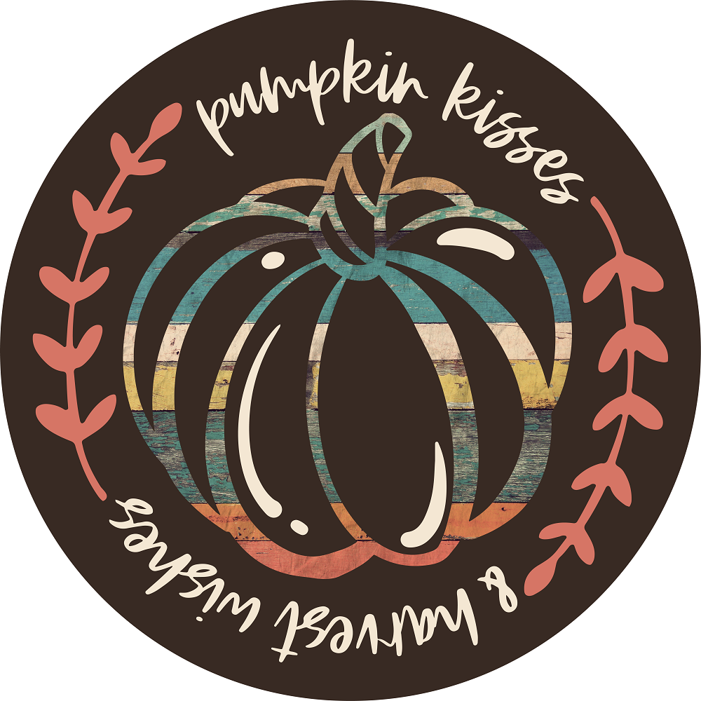 Print Shop Round MDF Cutout Pumpkin Kisses And Harvest Wishes Style 1