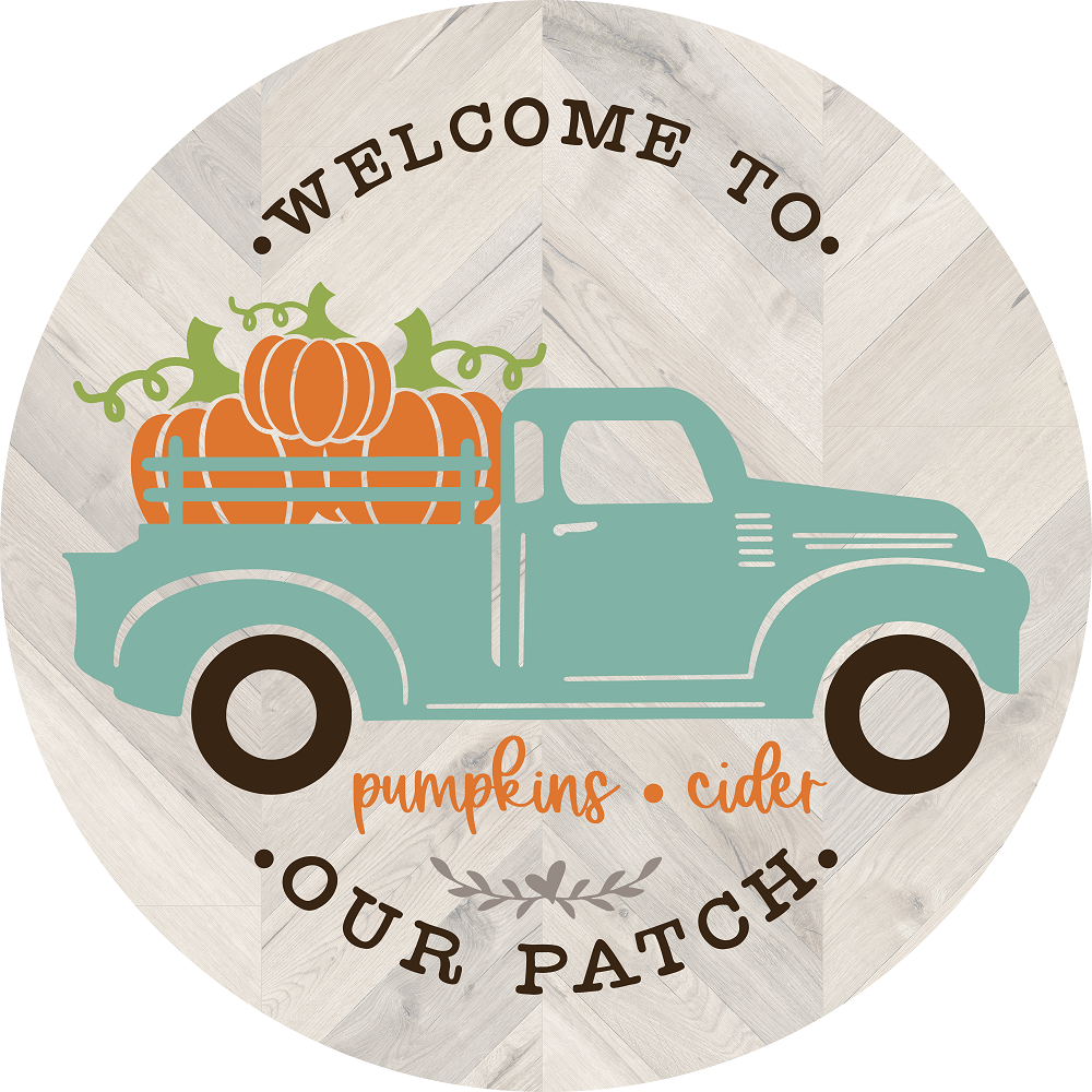 Print Shop Round MDF Cutout Welcome To Our Pumpkin Patch Truck Carrying Pumpkins And Cider