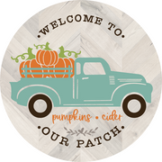 Print Shop Round MDF Cutout Welcome To Our Pumpkin Patch Truck Carrying Pumpkins And Cider