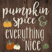 Print Shop Square MDF Cutout Pumpkin Spice & Everything Nice