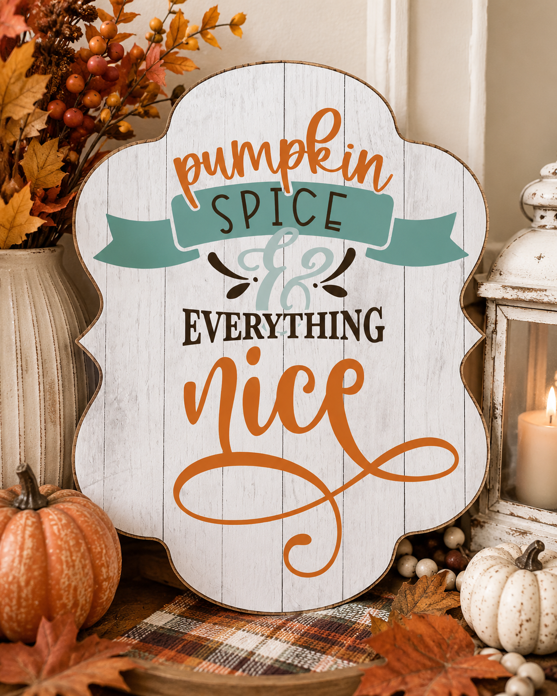 Print Shop Plaque MDF Cutout Pumpkin Spice And Everything Nice