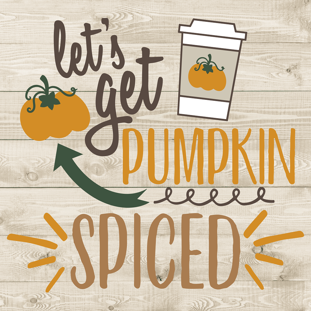Print Shop Square MDF Cutout Let's Get Pumpkin Spiced