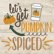 Print Shop Square MDF Cutout Let's Get Pumpkin Spiced