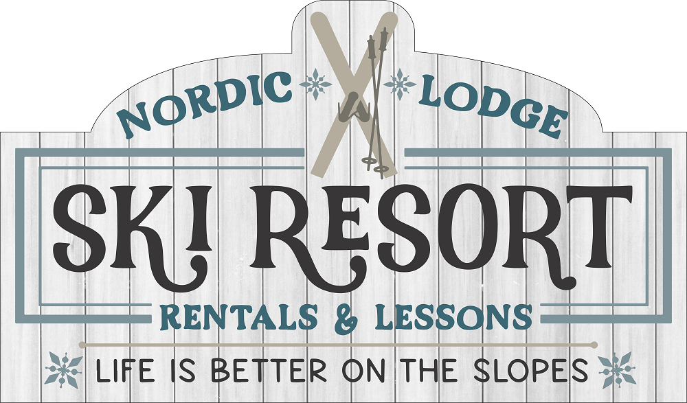Print Shop Lodge Sign MDF Cutout Ski Resort Rentals & Lessons Life Is Better On The Slopes
