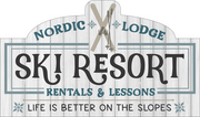 Print Shop Lodge Sign MDF Cutout Ski Resort Rentals & Lessons Life Is Better On The Slopes