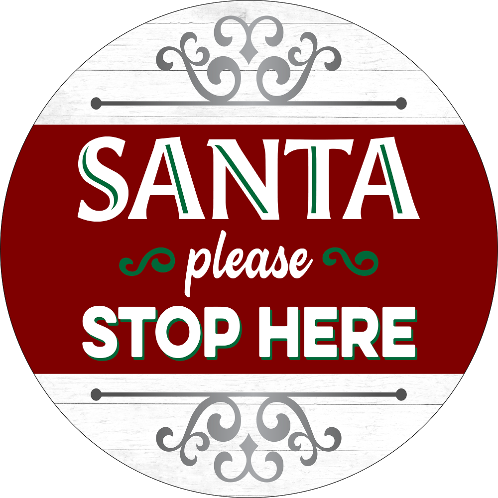 Print Shop Round MDF Cutout Santa Please Stop Here With Decorative Swirls