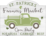 Print Shop Pickup Truck MDF Cutout St. Patrick's Farmers Market Open Daily Potatoes • Cabbage • Beef