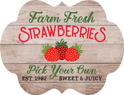 Print Shop Scalloped Plaque MDF Cutout Farm Fresh Strawberries Pick Your Own Est. 1982 Sweet & Juicy