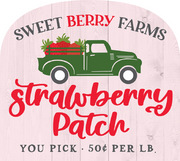 Print Shop Round MDF Cutout Strawberry Patch Farms You Pick 50¢ Per Lb