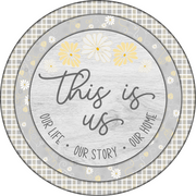 Print Shop Round MDF Cutout This Is Us Script With Floral Border