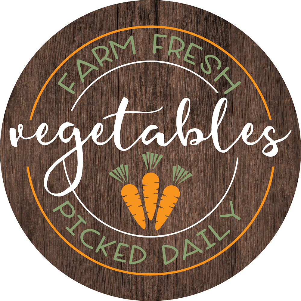 Print Shop Round MDF Cutout Farm Fresh Vegetables Picked Daily