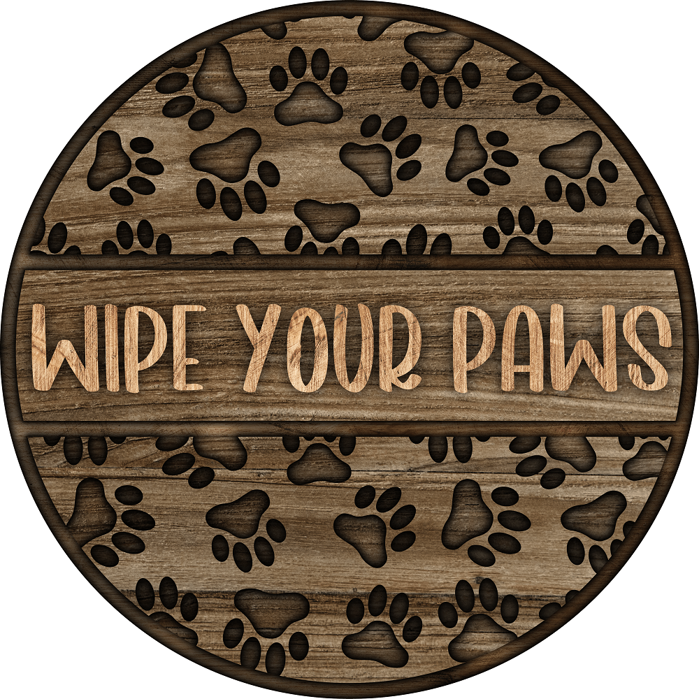 Print Shop Round MDF Cutout Wipe Your Paws Paw Prints Round Sign