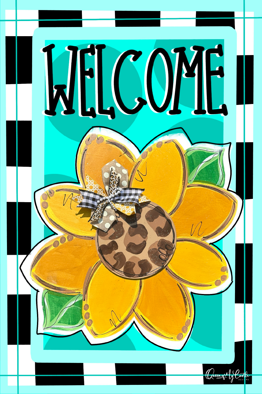 QUEEN OF MY CASTLE WELCOME SUNFLOWER