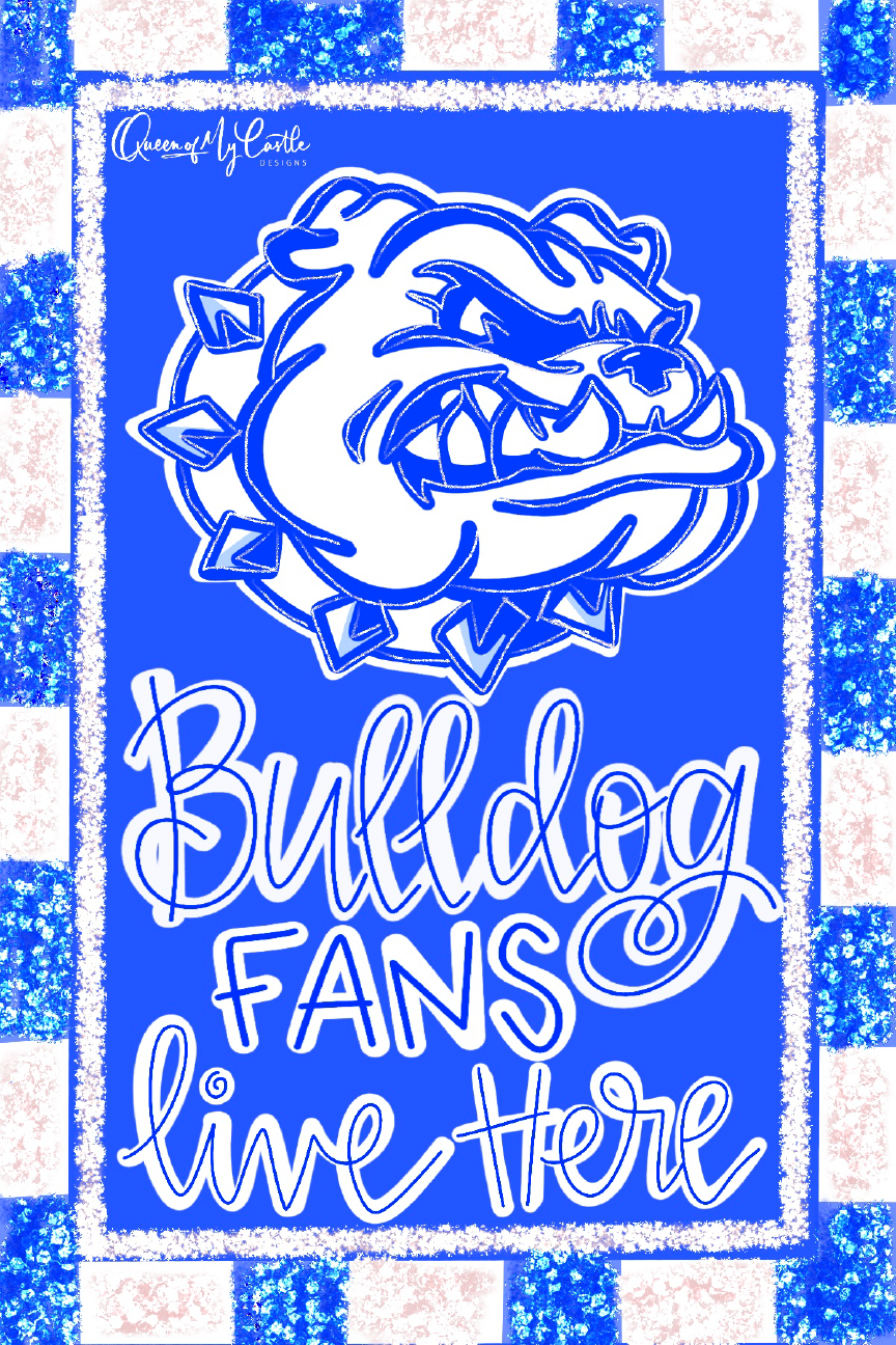 QUEEN OF MY CASTLE BULLDOG FANS LIVE HERE