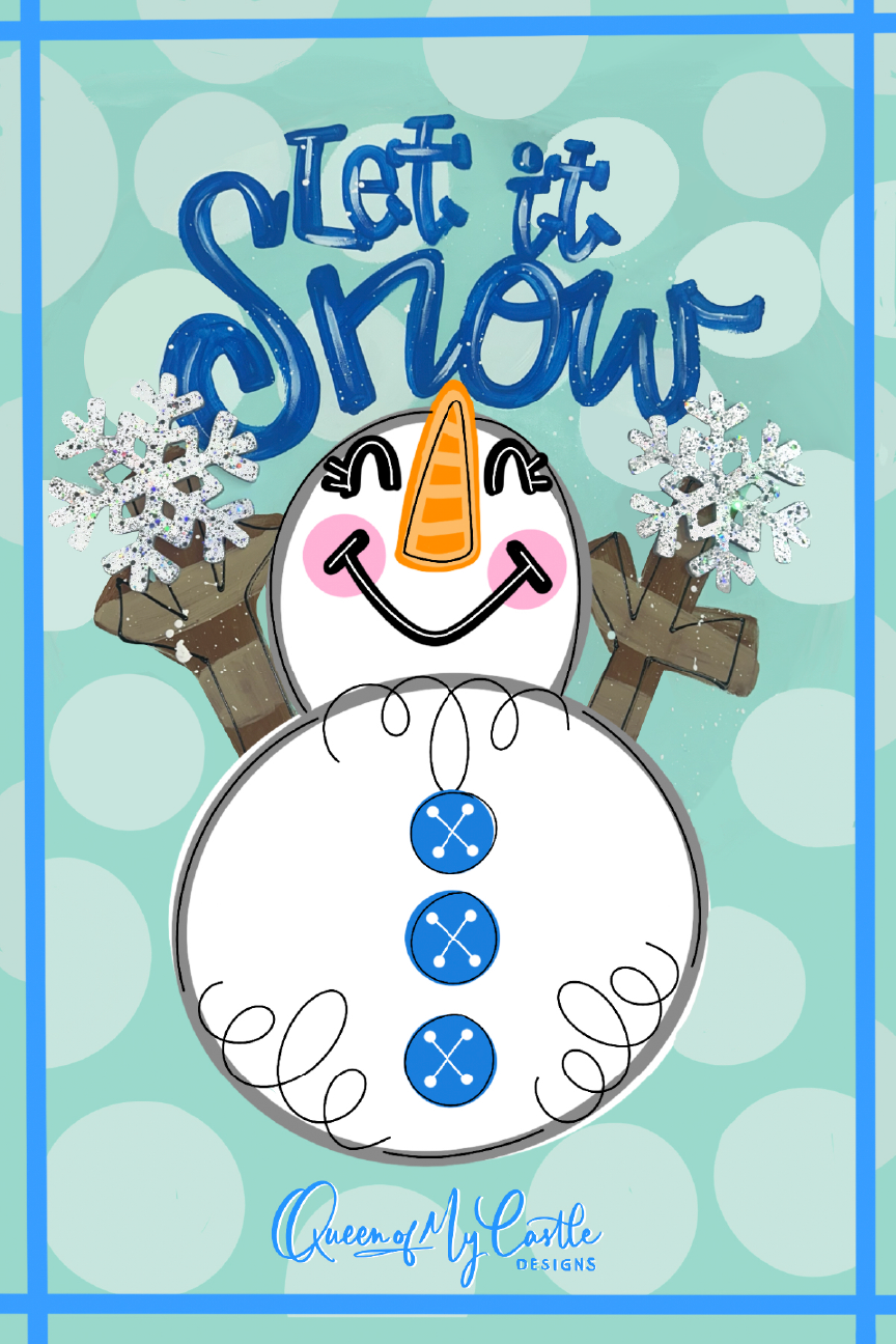 QUEEN OF MY CASTLE LET IT SNOW SNOWMAN