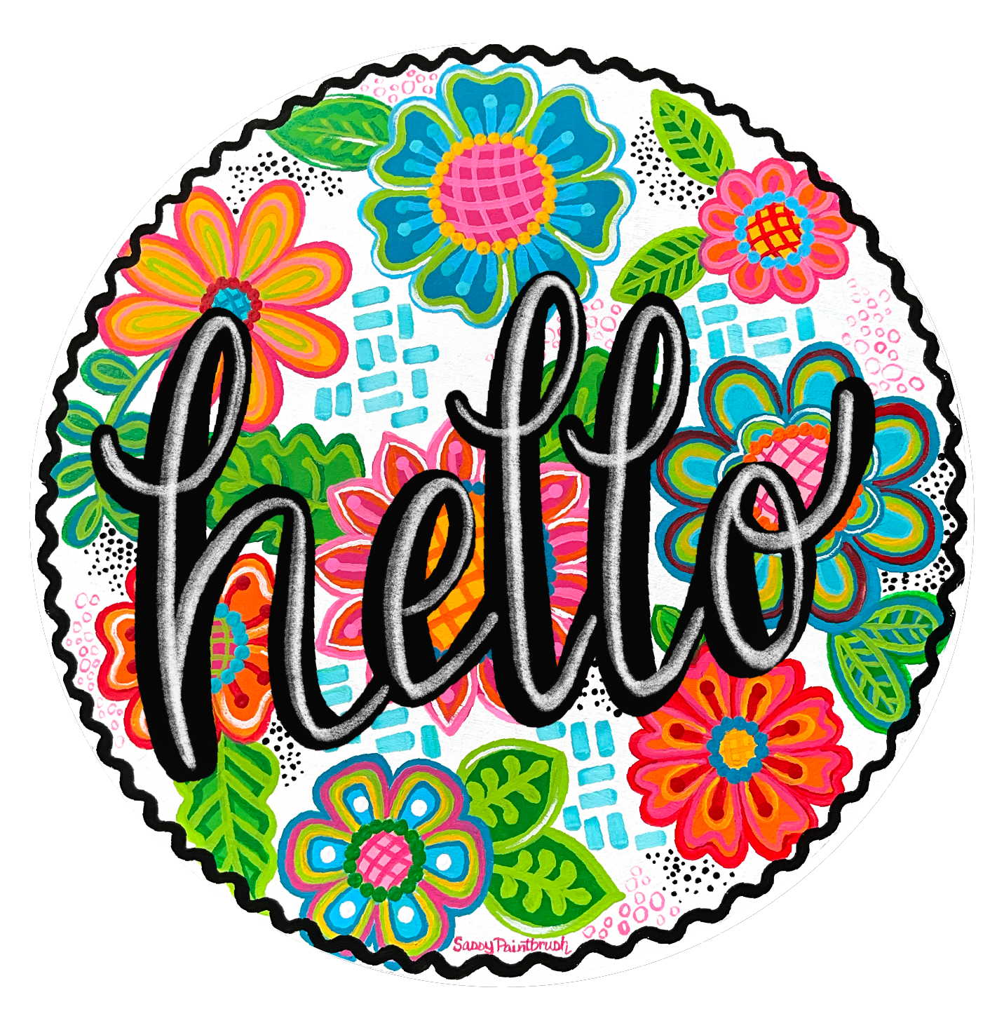SASSY PAINTBRUSH CIRCLE HELLO WITH BRIGHT FLOWERS