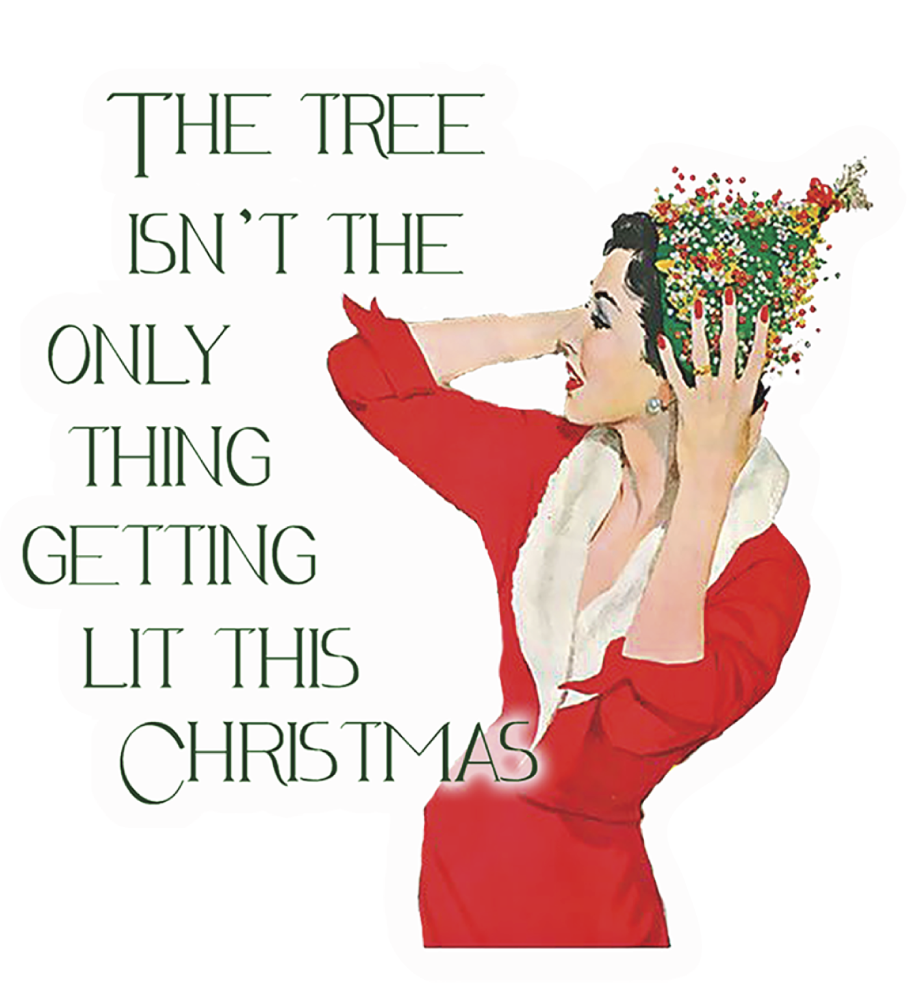 SASSY TALKIN GETTING LIT THIS CHRISTMAS