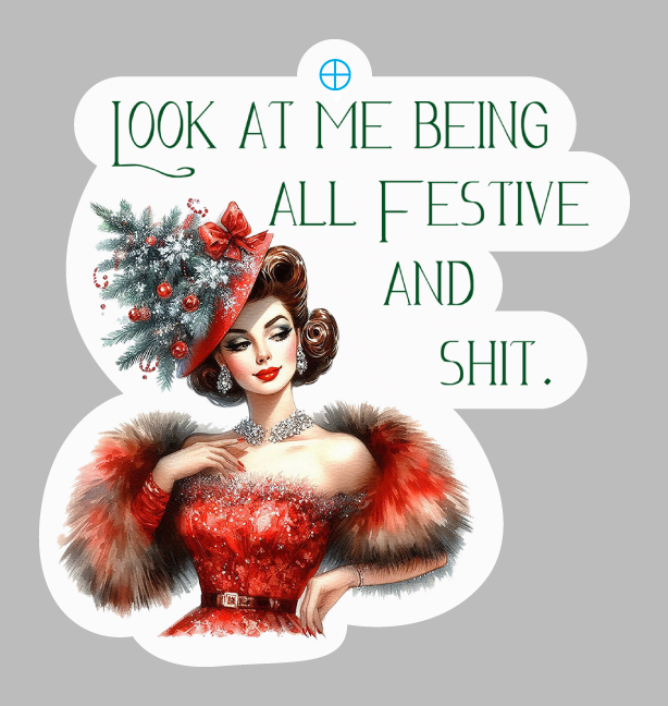SASSY TALKIN LOOK AT ME BEING FESTIVE