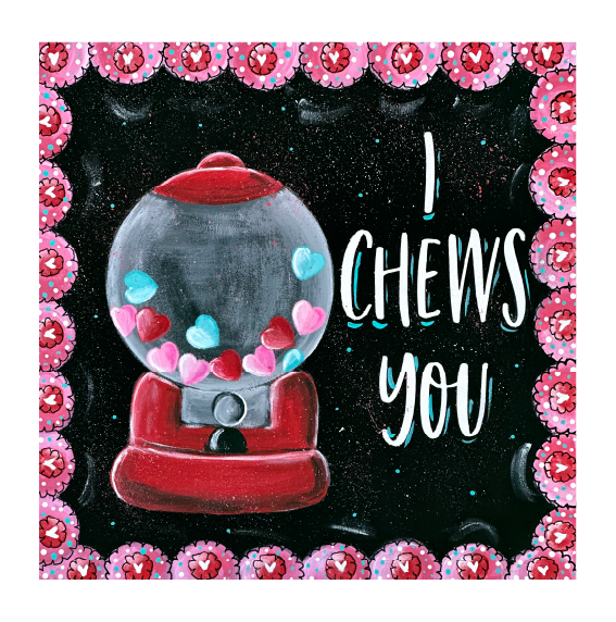 SPRINKLED WITH HEARTS I CHEWS YOU
