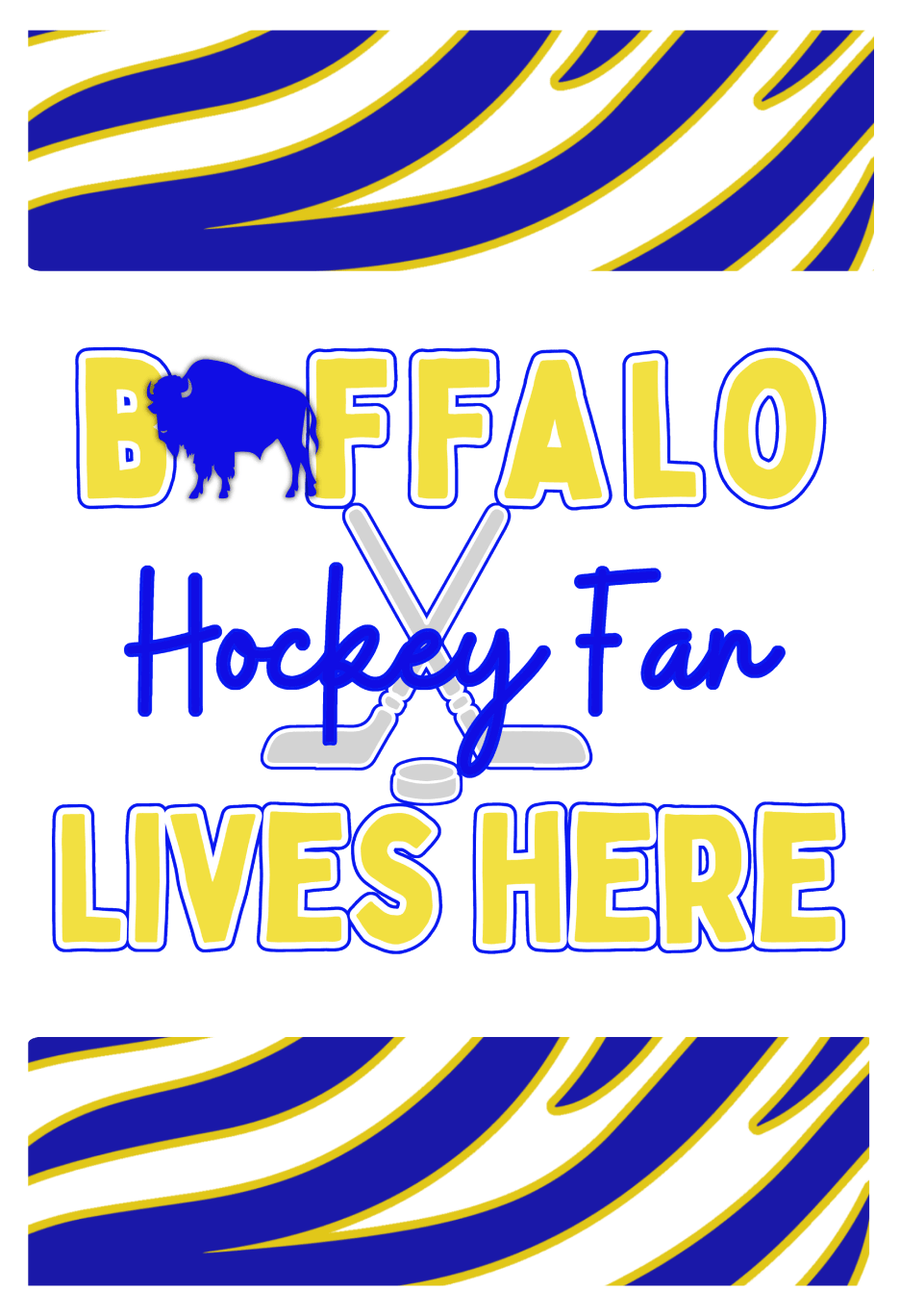 THE SHOUT SHOP BUFFALO HOCKEY FAN LIVES HERE BLUE AND YELLOW TIGER STRIPS