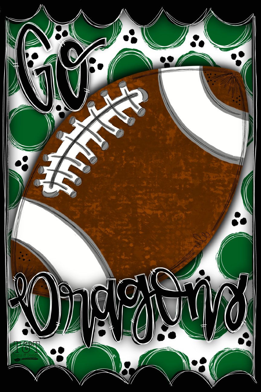 T&T SIGNS & DESIGNS GREEN GO DRAGONS FOOTBALL