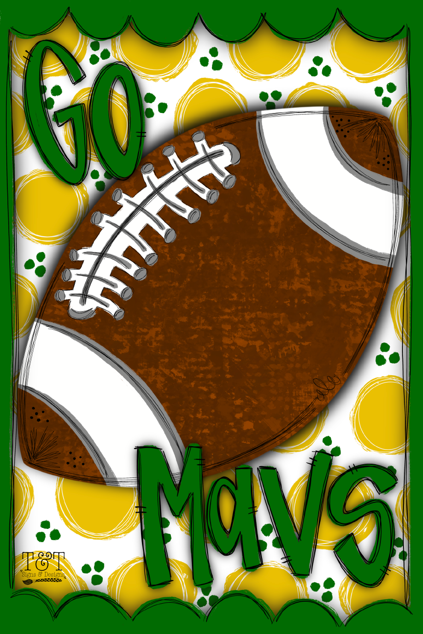 T&T SIGNS & DESIGNS YELLOW GO MAVS FOOTBALL