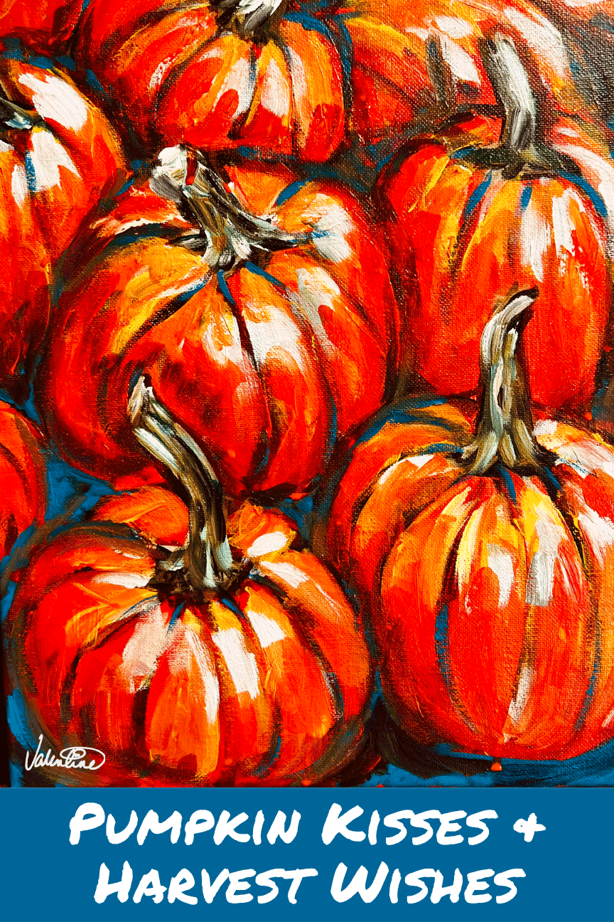 VALENTINE FINE ART PUMPKIN KISSES AND HARVEST WISHES