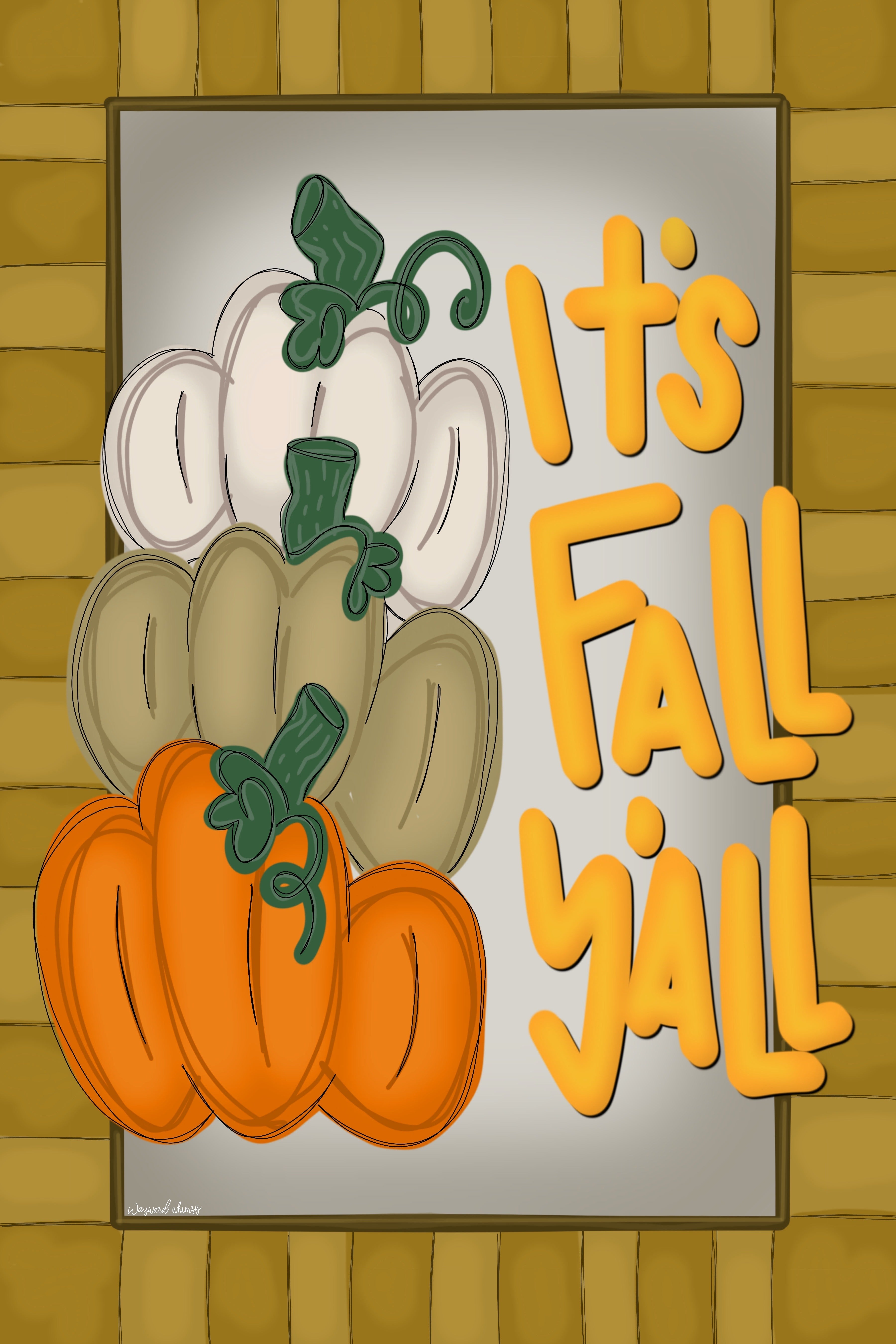 WAYWARD WHIMSY STACKED PUMPKIN IT'S FALL Y'ALL
