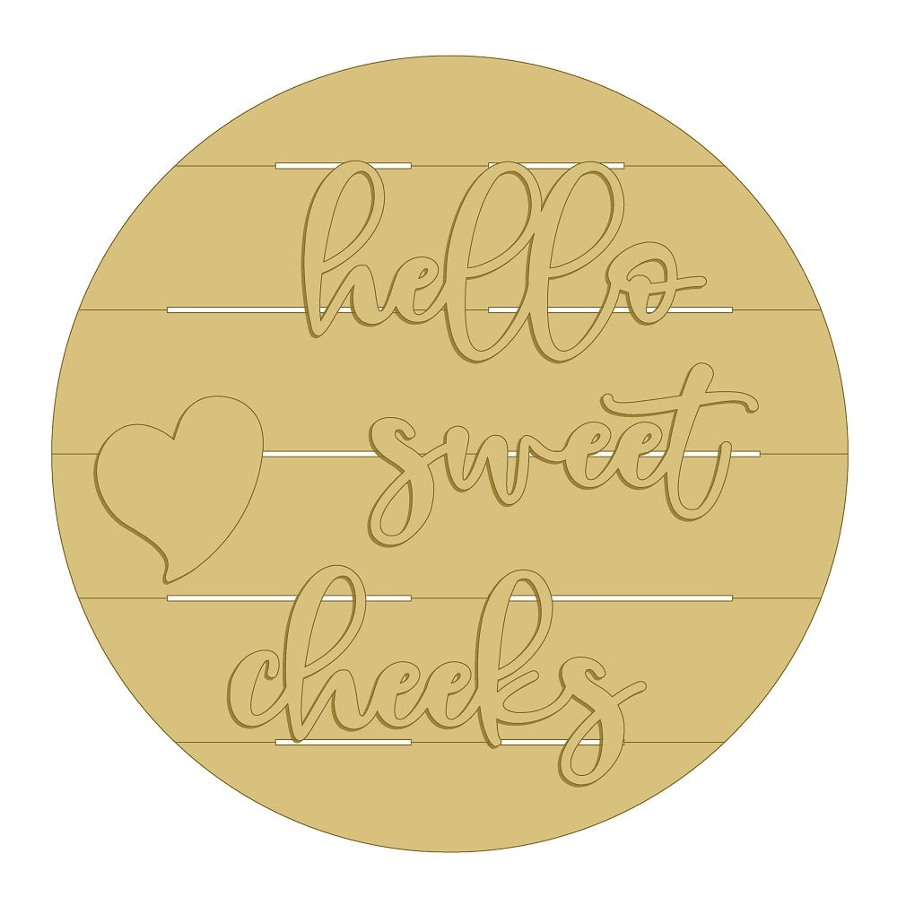 3D Hello Sweet Cheeks Unfinished Wood Cutout Style 1